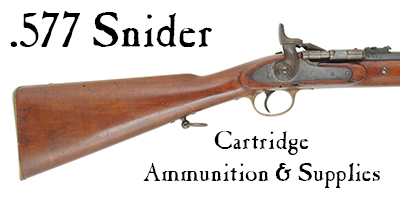 Ammunition & Essentials for .577 Snider Enfield cartridges